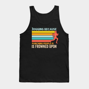 Jogging because punching people is frowned upon Tank Top